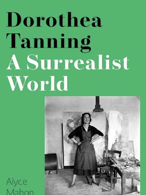 Dorothea Tanning: A Surrealist World